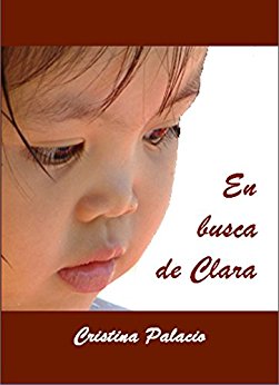 En busca de Clara: Diario de una adopción